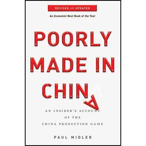 Download Poorly Made In China An Insiders Account Of The China Production Game By Paul Midler