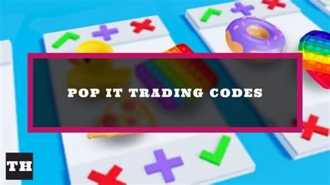 Pop It Trading codes in Roblox Free items and pets September 2022 