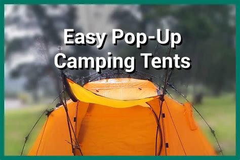 Pop Open Tent: Your Ultimate Guide to Effortless Camping