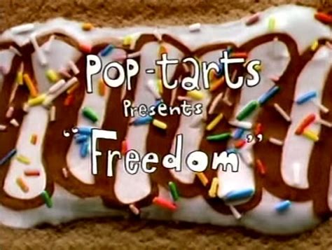 Pop Tarts Commercial: Freedom (2007) - Soundeffects Wiki