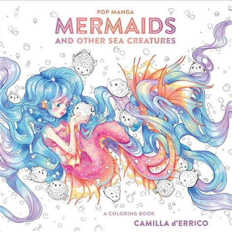 Read Pop Manga Mermaids And Other Sea Creatures A Coloring Book By Camilla Derrico