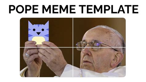 Original base is from Imgur. Caption this Meme All Meme Templates. Template ID: 365709140. Format: png. Dimensions: 1143x832 px. Filesize: 1,370 KB. Uploaded by an Imgflip user 2 years ago. Blank Pope Holding template.. 