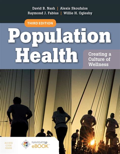 Full Download Population Health Creating A Culture Of Wellness With Navigate 2 Ebook Access By David Nash