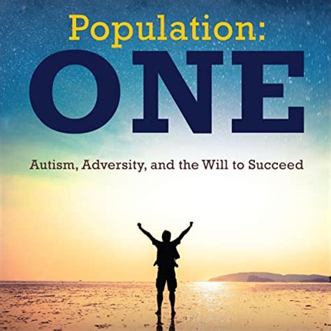Read Online Population One Autism Adversity And The Will To Succeed By Tyler Mcnamer