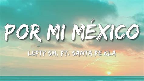 Por mi mexico. 10 Sept 2023 ... Lefty SM, Santa Fe Klan, Dharius, C Kan, MC Davo & Neto Peña - “Por Mi Mexico” (Remix). 29 views · 5 months ago ...more ... 