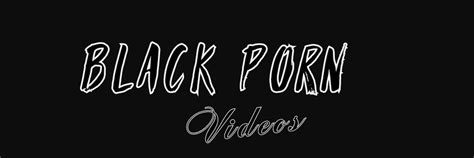 Black Homemade Sex Videos Collection. . Pornblack