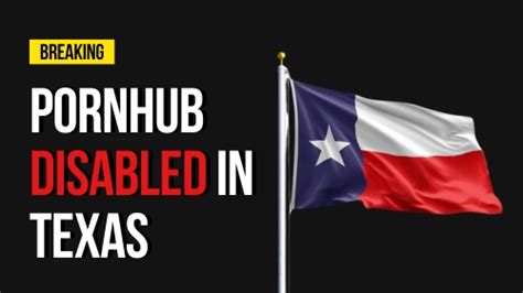 Pornhub disabled in texas