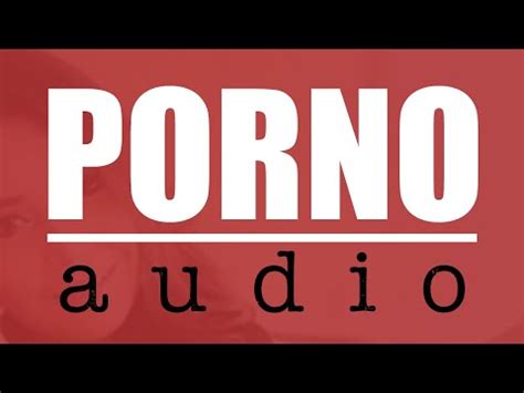 Porno audio. Things To Know About Porno audio. 