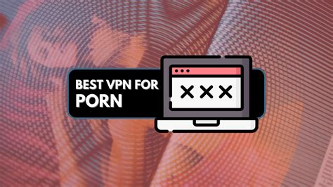 Best Secure VPN. . Pornvpn