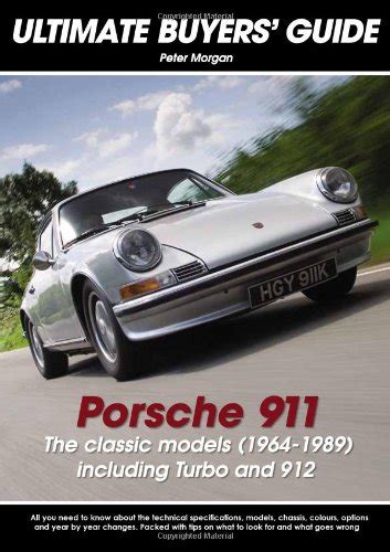Porsche 911 the classic models 1964 1989 including turbo and 912 ultimate buyers guide. - Download triumph spitfire owners workshop manual.