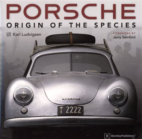 Download Porsche  Origin Of The Species Foreword By Jerry Seinfeld By Karl E Ludvigsen