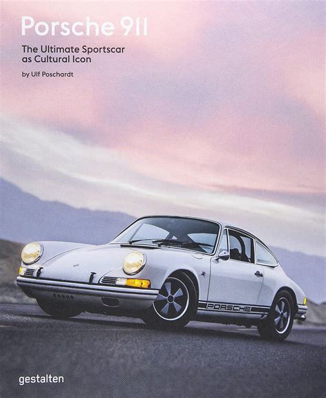 Full Download Porsche 911 The Ultimate Sportscar As Cultural Icon By Ulf Poschardt