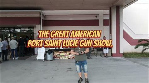  Port Charlotte, FL. May 18th – 19th, 2024. Okeechobee Gun Show. ... Great American Port St Lucie Gun Show. Polish American Social Club. Port St Lucie, FL. Nov 30th ... . 
