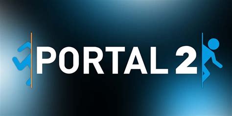 Portal 2 nasıl oynanır