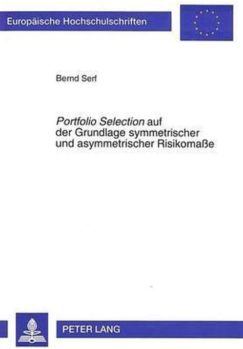 Portfolio selection auf der grundlage symmetrischer und asymmetrischer risikomasse. - Honda cb 1 400e workshop manual.