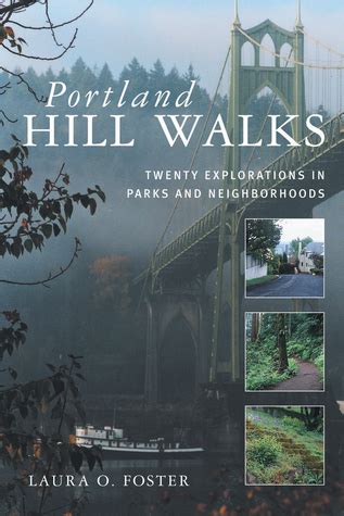 Full Download Portland Hill Walks Twenty Explorations In Parks And Neighborhoods By Laura O Foster