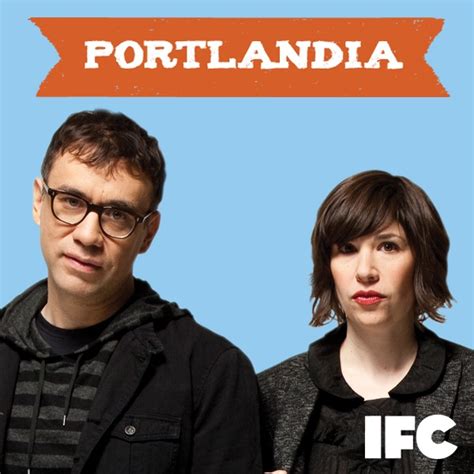 Portlandia season 1. At first glance, IFC’s sketch comedy Portlandia seems like the kind of coterie television show that might only be legible to, say, former college radio DJs in their late 20s and early 30s. Created by and starring the unlikely duo of Saturday Night Live’s Fred Armisen and ex-Sleater-Kinney guitarist Carrie Brownstein, Portlandia is constructed atop an elaborate … 