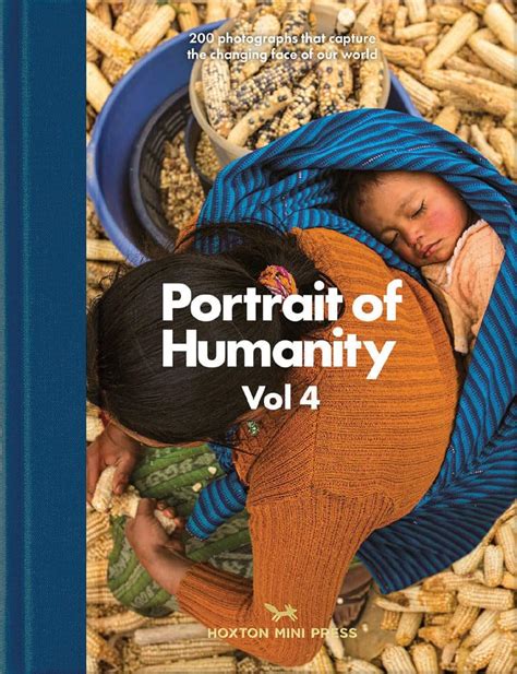 Portrait of Humanity: 200 Photographs that Capture the Changing …