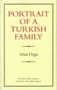 Read Online Portrait Of A Turkish Family By Irfan Orga