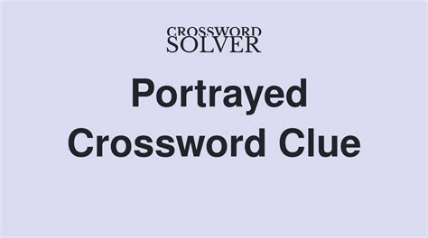 Portraying Crossword Clue Wordplays.com