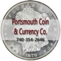Portsmouth Coin & Currency address, phone, website, hours of operation, and more. Address: 614 Chillicothe Street, Portsmouth, OH 45662. Phone: (740) 354-2646. .... 