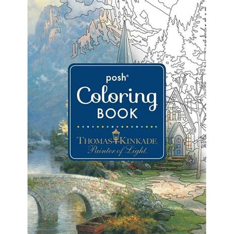 Read Posh Adult Coloring Book Thomas Kinkade Designs For Inspiration  Relaxation By Thomas Kinkade