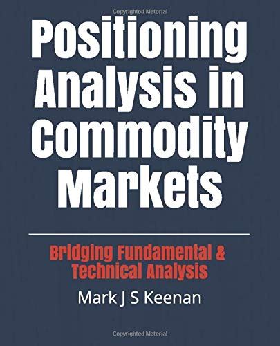 Positioning Analysis In Commodity Markets Bridging Fundamental Technical Analysis