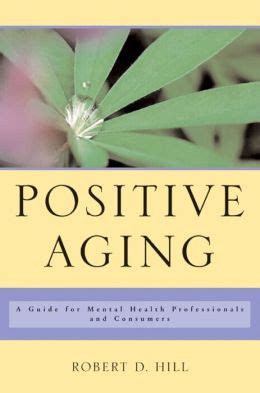 Positive aging a guide for mental health professionals and consumers. - Tarzan - el mejor de los monos.