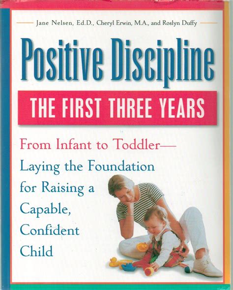 Download Positive Discipline The First Three Years From Infant To Toddlerlaying The Foundation For Raising A Capable Confident Child 