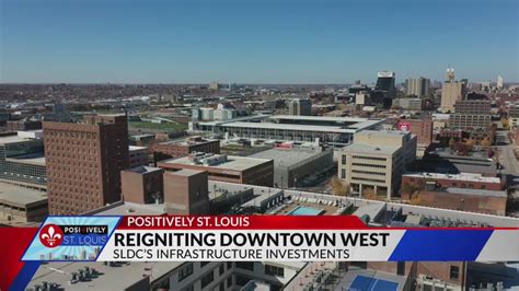 Positively St. Louis: SLDC is laying the groundwork to reignite Downtown West