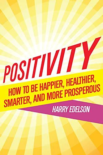 Positivity how to be happier healthier smarter and more prosperous. - 5 minute guide to hipath 3800.