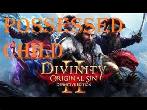 Possessed child divinity 2. Divinity: Original Sin 2 > Discussões gerais > Detalhes do tópico. Olgu. 27/set./2017 às 18:48 Possessed child from Bloodmoon Island I noticed that after I decided to free that child and send her to Lady Vengeance the journal updated and said that maybe we will be able to free her later. ... the possessed child can be found in arx near to ... 
