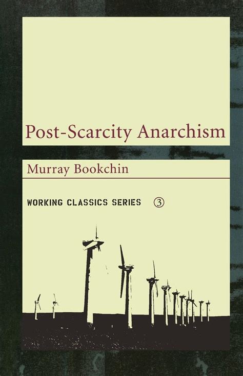 Read Postscarcity Anarchism By Murray Bookchin