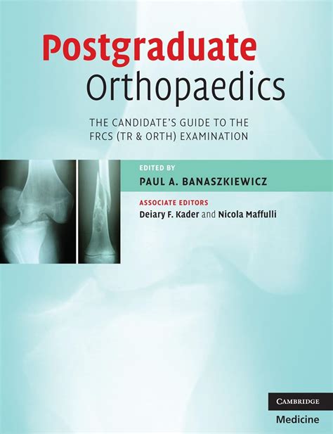Postgraduate orthopaedics the candidates guide to the frcs tr orth examination cambridge medicine. - Articles de paris & vliegen vangen.