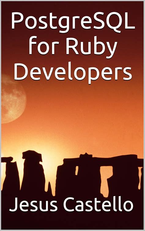 Read Online Postgresql For Ruby Developers By Jesus Castello