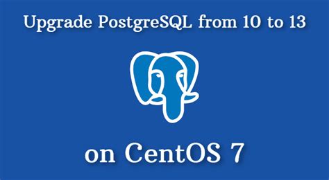 Postgres 10 Upgrade