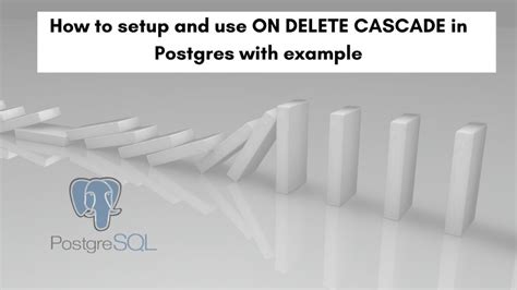 Postgres on delete cascade.  I've searched everywhere, but have come up...