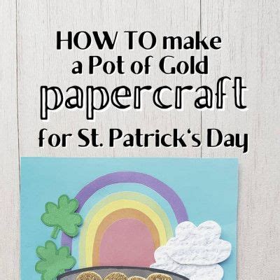 Pot of Gold Papercraft - Thrive @ Home