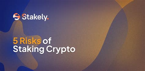 Potential Risks of Staking and How to Mitigate Them