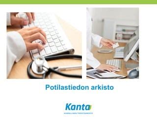 Potilastiedon arkiston toiminnalliset vaatimukset on päivitetty ...