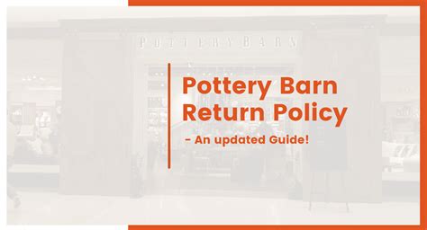 Pottery Barn Return Policy Return Processes Explained In Detail