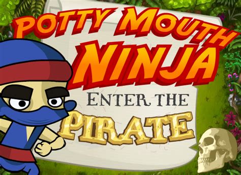 Potty Mouth Ninja Enter The Pirate - flashgames.today