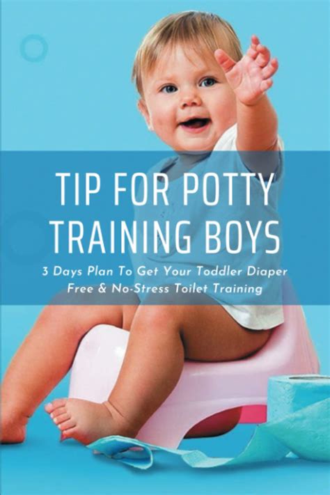 Read Online Potty Training For Boys In 3 Days Stepbystep Guide To Get Your Toddler Diaper Free Nostress Toilet Training  Bonus 41 Quick Tips And Solutions  Baby Training For Modern Parents Book 1 By Samantha Kimell