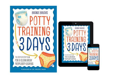 Download Potty Training In 3 Days The Stepbystep Plan For A Clean Break From Dirty Diapers By Brandi Brucks