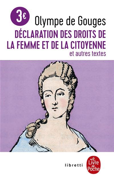 Pourquoi Olympe de Gouges a ecrit la Declaration des droits de la …