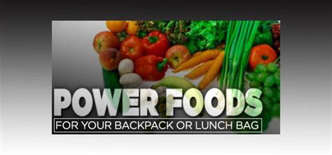 Power Foods For Your Backpack Or Lunch Bag! - Bodybuilding.com