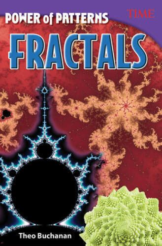 Power Of Patterns Fractals Time For Kids Nonfiction Readers