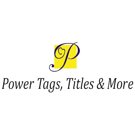Power tags titles and more. Power Tags, Titles & More (MVD Service Provider) ALWAYS fast and friendly service. However; Tips for Faster Service Depending on the transaction: - The best days to visit are usually Wednesday and... Power Tags, Titles & More... 