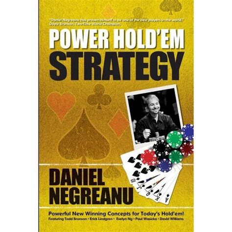 Read Online Power Holdem Strategy By Daniel Negreanu
