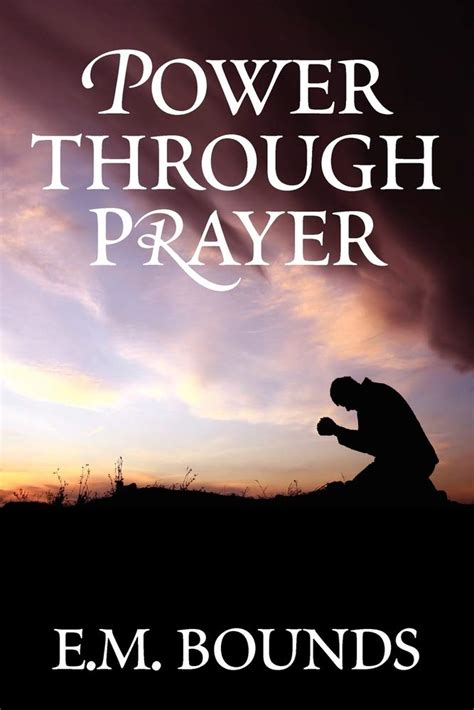 Read Online Power Through Prayer By Em Bounds